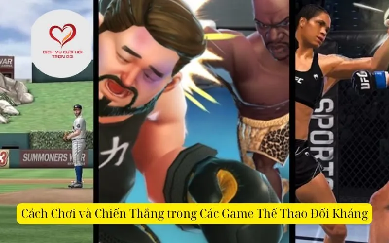 Cách Chơi và Chiến Thắng trong Các Game Thể Thao Đối Kháng