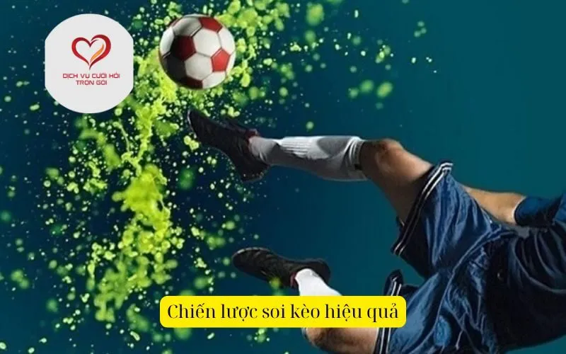 Chiến lược soi kèo hiệu quả