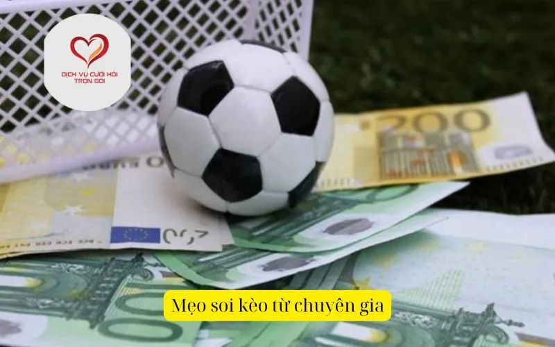 Mẹo soi kèo từ chuyên gia