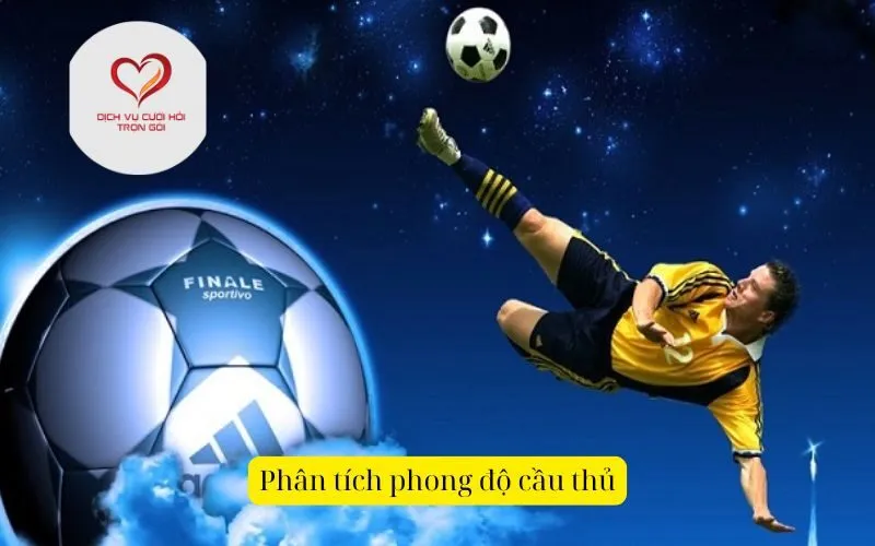 Phân tích phong độ cầu thủ