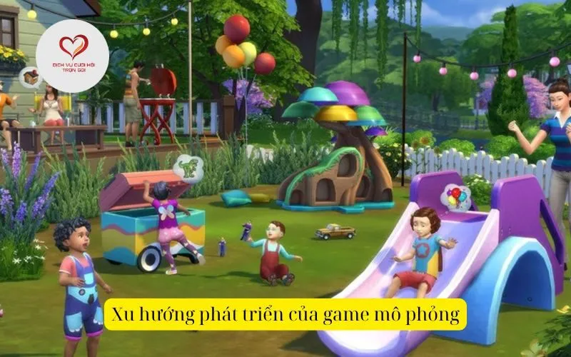 Xu hướng phát triển của game mô phỏng