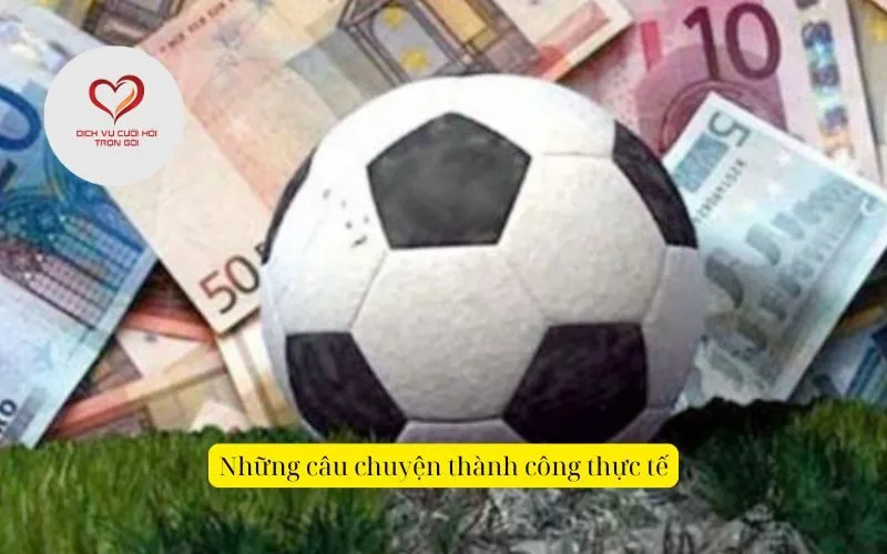 Những câu chuyện thành công thực tế