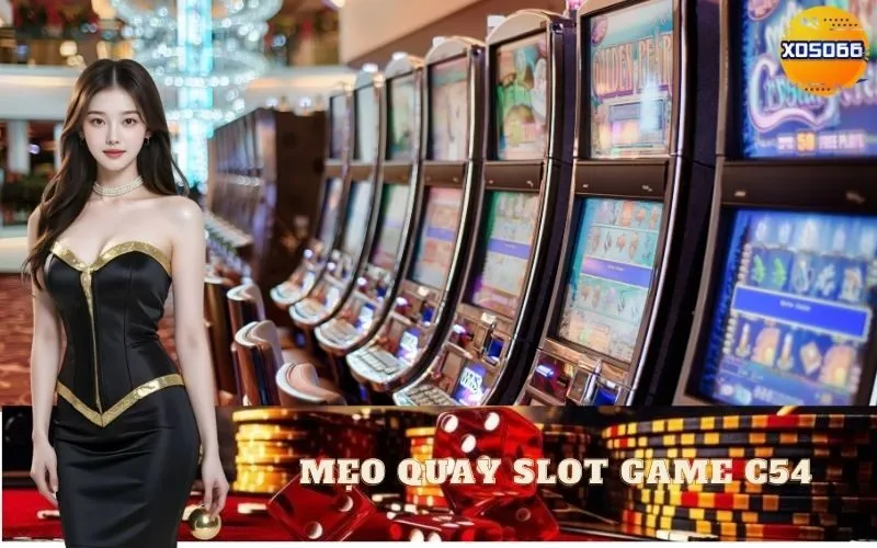 Mẹo Quay Slot Game C54