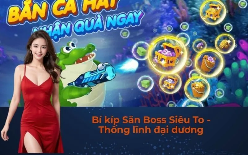 Bí kíp Săn Boss Siêu To - Thống lĩnh đại dương