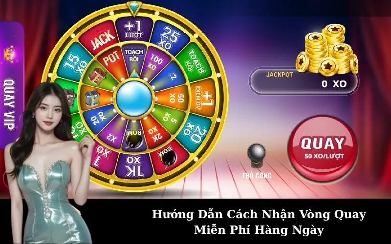 Hướng Dẫn Cách Nhận Vòng Quay Miễn Phí Hàng Ngày